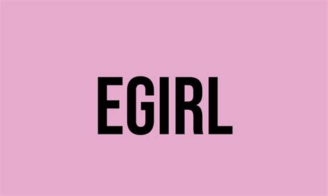 what does egirl stand for